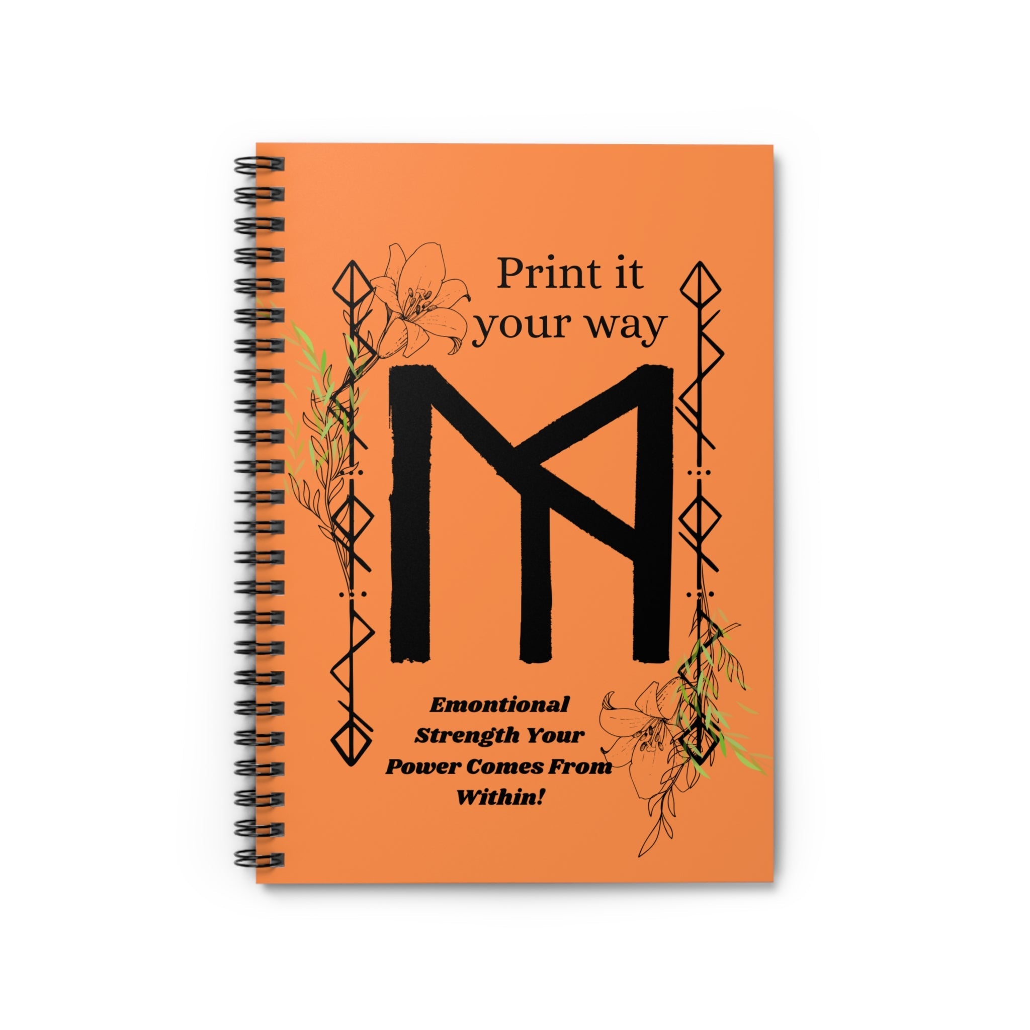 Emotional Strength Spiral Notebook — “Print It Your Way” Floral Journal