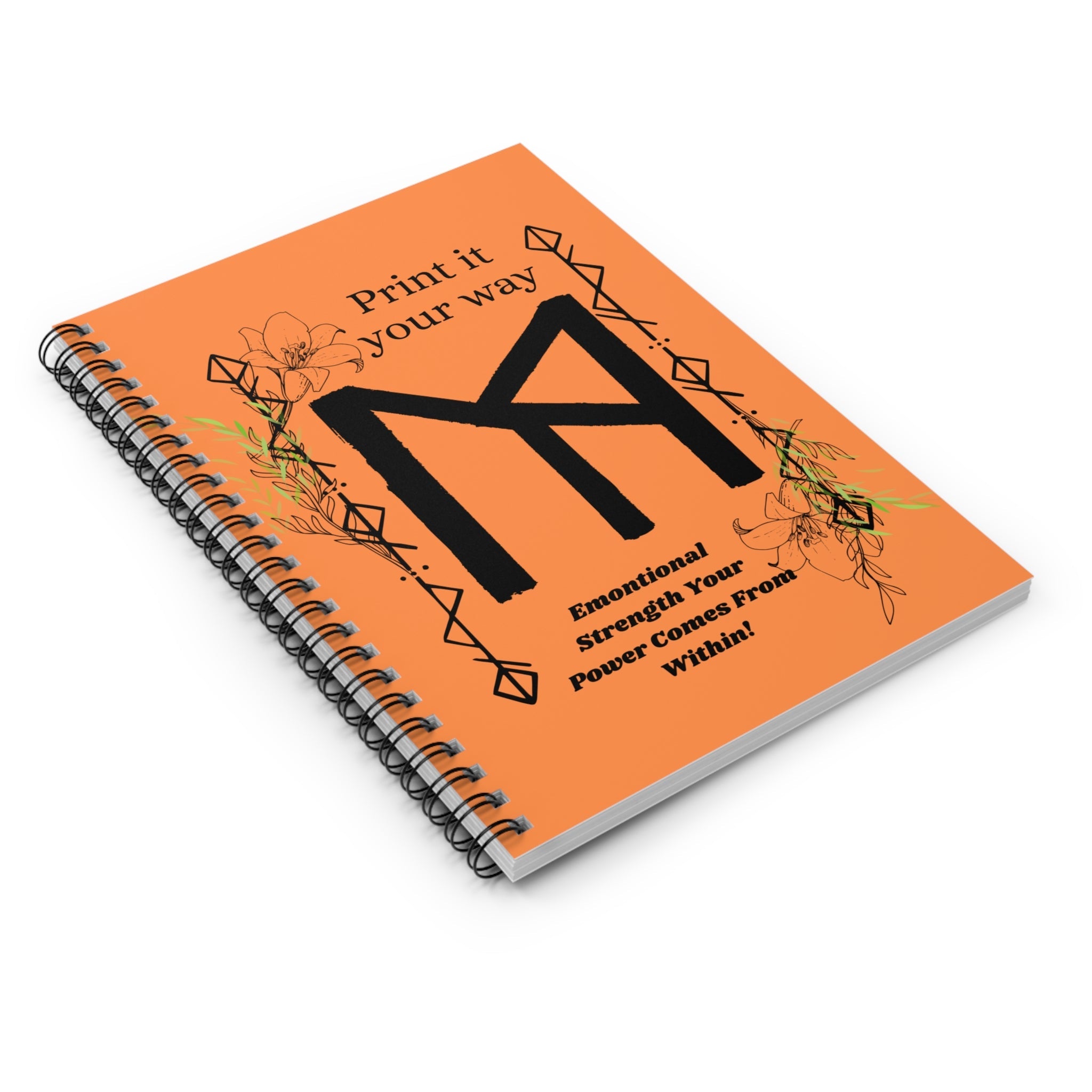 Emotional Strength Spiral Notebook — “Print It Your Way” Floral Journal